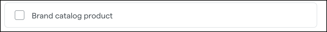 Checkbox labeled "Brand catalog product" unchecked