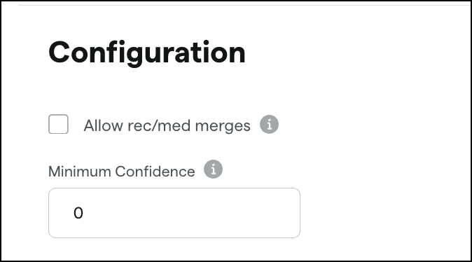 Configuration form with merge and confidence options